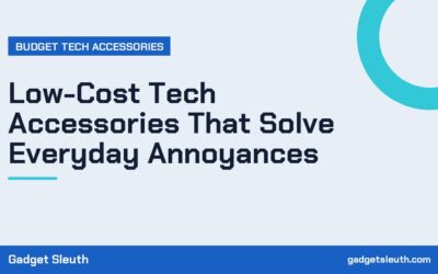 Low-Cost Tech Accessories That Solve Everyday Annoyances