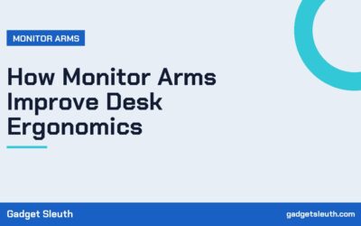 How Monitor Arms Improve Desk Ergonomics