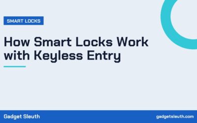 How Smart Locks Work with Keyless Entry