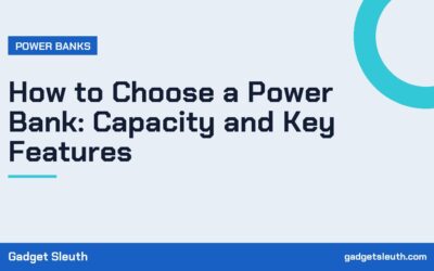 How to Choose a Power Bank: Capacity and Key Features