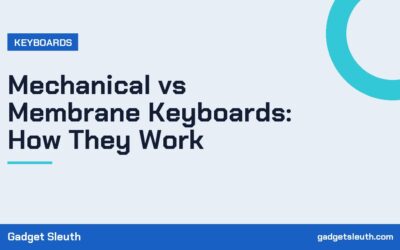 Mechanical vs Membrane Keyboards: How They Work