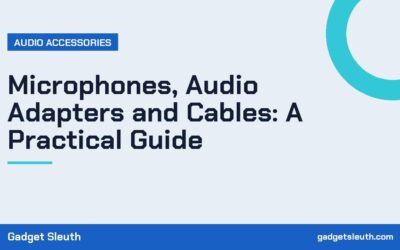Microphones, Audio Adapters and Cables: A Practical Guide