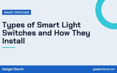 Types of Smart Light Switches and How They Install