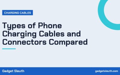 Types of Phone Charging Cables and Connectors Compared