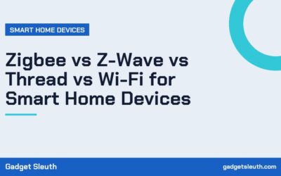 Zigbee vs Z-Wave vs Thread vs Wi-Fi for Smart Home Devices